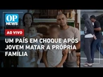 AO VIVO: Caso do adolescente que matou pais e irmão choca o País: entenda; Lula e crise do IOF
