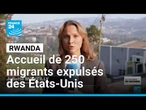 Le Rwanda va accueillir 250 migrants expulsés des États-Unis • FRANCE 24