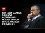 Análise: Dino deve acompanhar Moraes em pena severa aos réus do núcleo 1 | BASTIDORES CNN