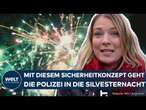 SILVESTER BERLIN: Mit diesem Sicherheitskonzept ist die Polizei vor möglichen Anschlägen gewappnet