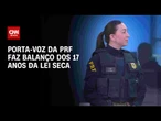 Porta-voz da PRF detalha os 17 anos da Lei Seca no Brasil | LIVE CNN