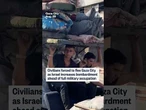 Civilians forced to flee Gaza City as Israel increases bombardment ahead of full military occupation