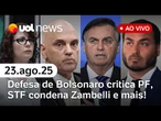 Defesa de Bolsonaro critica PF e Moraes; STF condena Zambelli; SP terá calor intenso e+| UOL News