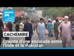 Inde/Pakistan : la crainte d'une escalade au Cachemire indien • FRANCE 24