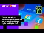 Brasil tem três objetivos para vigiar big techs, diz conselheiro do Cade