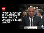 Robert F. Kennedy Jr. é confirmado pelo Senado e comandará saúde nos EUA | CNN PRIME TIME