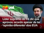 Líder Supremo do Irã, Khamenei, diz que aprovou acordo com os EUA e confirma negociações diretas