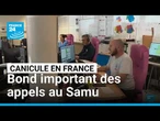 Canicule en France : bond important des appels au Samu • FRANCE 24