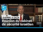 En Israël, une réunion du cabinet de sécurité pour décider de l'avenir de Gaza • FRANCE 24