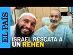 GAZA | Encuentro entre la familia y el rehén rescatado en Gaza por el ejército israelí | EL PAÍS