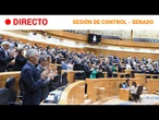 SENADO: SESIÓN DE CONTROL al GOBIERNO en la CÁMARA ALTA (07/10/2025) | RTVE