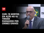 Megaoperação no RJ: Dos 99 mortos identificados, 78 tinham passagens pela Polícia | CNN ARENA