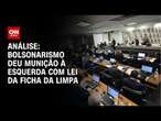 Análise: bolsonarismo deu munição à esquerda com Lei da Ficha da Limpa | LIVE CNN