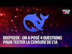 On a posé 4 questions pour tester la censure sur l'IA chinoise Deepseek