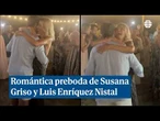 El romántico baile de Susanna Griso y Luis Enríquez Nistal en su preboda que enamora a todos