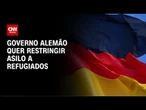 Governo alemão quer restringir asilo a refugiados | WW