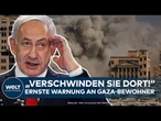 ISRAEL: "Verschwinden Sie!" Netanjahu spricht ernste Warnung an Bewohner von Gaza-Stadt aus!