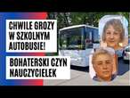 GROZA! Kierowca SZKOLNEGO autobusu ZASŁABŁ. Nauczycieli ruszyły na RATUNEK | FAKT.PL