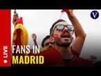 LIVE: Fans Gather in Madrid to Watch Spain Face Belgium