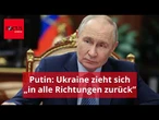 Putin zu Ukraine-Krieg: „Ja, wir sehen Probleme”