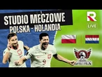 Na żywo: Polska - Holandia | Studio Meczowe w Republice | Klub Sportowy