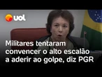 Militares aliados de Bolsonaro tentaram pressionar Alto Comando do Exército a aderir golpe, diz PGR