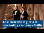 ¿Por qué los premios Oscar han beneficiado al cine indie y han castigado a Netflix?