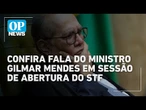 Moraes tem sido "vítima de injustas agressões", afirma ministro Gilmar Mendes; confira na íntegra