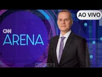 AO VIVO: CNN ARENA - 22/05/2025