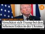 „Keine Grundlage für Geschäfte“ – Experte kritisiert Rohstoff-Deal zwischen Trump und Selenskyj