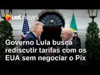 Governo Lula busca rediscutir tarifas com os EUA sem negociar PIX; colunistas analisam medidas