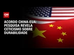 China x EUA: 46,1% não acreditam em acordo comercial duradouro | GPS CNN