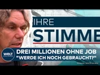 DEUTSCHLAND: "Wird mein Job noch gebraucht?" 3 Millionen arbeitslos - Zukunft unter Druck?