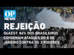 Quaest: 86% dos brasileiros condenam ataques do 8 de janeiro contra os 3 poderes | O POVO NEWS