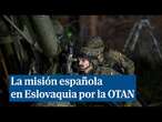 36 horas de combate en la frenética misión española en Eslovaquia clave para el frente este de la OT