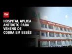 Bebês recebem antídoto para veneno de cobra no lugar de vacina de hepatite | CNN NOVO DIA