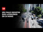 São Paulo registra dois latrocínios em 24 horas | CNN PRIME TIME