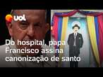 Papa Francisco assina do hospital canonização do santo José Gregorio Hernández