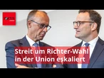 50 bis 60 Abweichler befürchtet: Jetzt eskaliert in der Union der Streit um Richterwahl