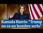 Kamala Harris, promesas y ataques a Trump: 