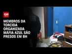 Três membros de torcida organizada Máfia Azul são presos na capital mineira | LIVE CNN