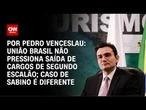 Análise: União Brasil não pressiona saída de cargos de segundo escalão | CNN ARENA
