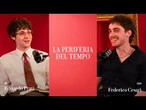 La periferia del tempo - Ep.18 | EDOARDO PRATI dialoga con FEDERICO CESARI