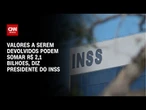 Presidente do INSS têm a intenção de ressarcir todos os casos em até um mês | CNN ARENA