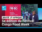 5ème édition du Festival Congo Food Week • FRANCE 24