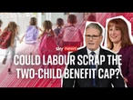 Could Labour scrap the two-child benefit cap?