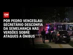 Secretário suspeita das versões dadas por detidos sobre ataques a ônibus | CNN 360º