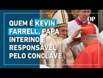 Quem é Kevin Farrell, o cardeal no cargo de papa interino e responsável pela organização do conclave