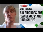 Aid drops 'not enough to meet needs of starving Palestinians', warns MSF