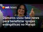 Damares Alves usou fake news para beneficiar igrejas evangélicas no Marajó